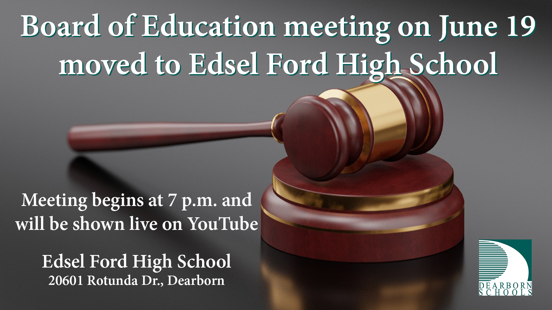 Flyer announcing June 19 Board of Education meeting is moved to Edsel Ford High