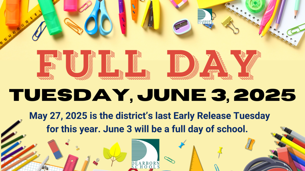 Next Tuesday, June 3, 2025 will be a Full Day of School/Last Day For Backpacks at EDSEL FORD