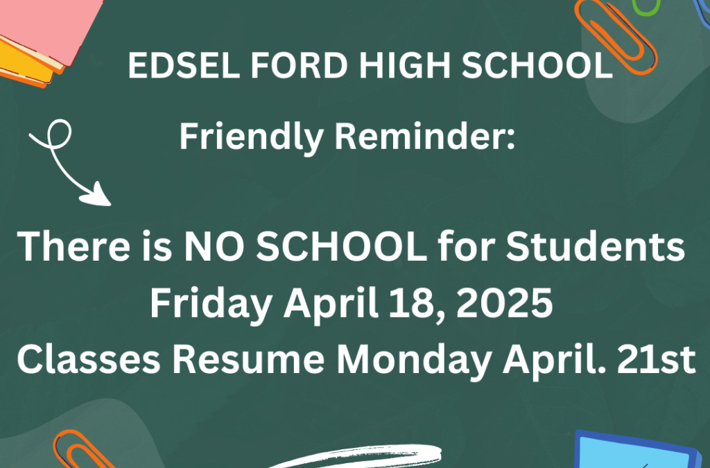 Reminder: No School on Friday, April 18, 2025