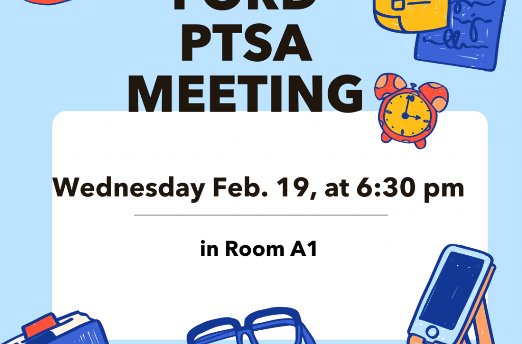 Edsel Ford PTA Meeting Wednesday, February 19 at 6:30pm