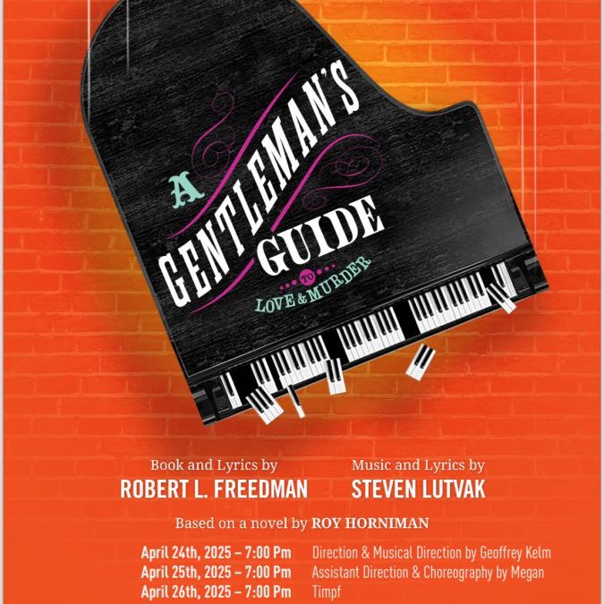 Edsel Ford Theatre Presents: A Gentleman’s Guide to Love and Murder! April 24-26th